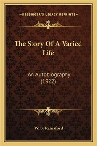 Story of a Varied Life the Story of a Varied Life