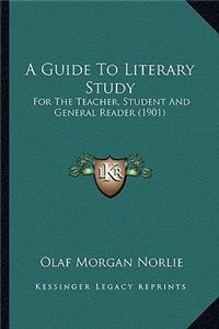 A Guide To Literary Study