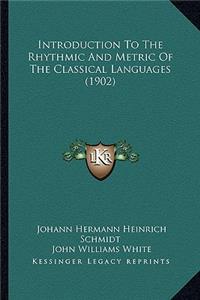 Introduction to the Rhythmic and Metric of the Classical Languages (1902)