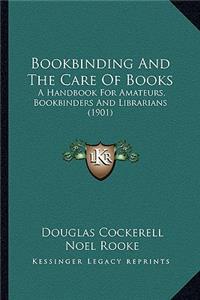 Bookbinding and the Care of Books