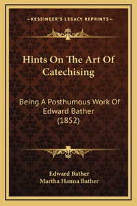 Hints On The Art Of Catechising