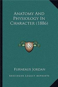 Anatomy And Physiology In Character (1886)