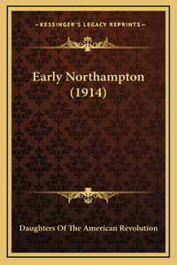 Early Northampton (1914)