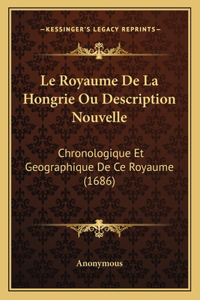 Royaume De La Hongrie Ou Description Nouvelle