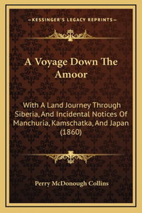 A Voyage Down The Amoor