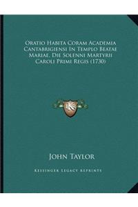 Oratio Habita Coram Academia Cantabrigiensi In Templo Beatae Mariae, Die Solenni Martyrii Caroli Primi Regis (1730)
