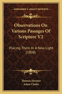 Observations On Various Passages Of Scripture V2