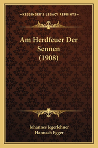 Am Herdfeuer Der Sennen (1908)