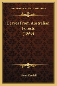 Leaves From Australian Forests (1869)