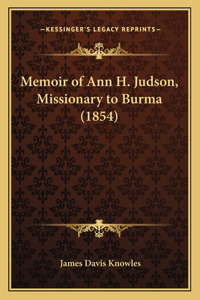 Memoir of Ann H. Judson, Missionary to Burma (1854)