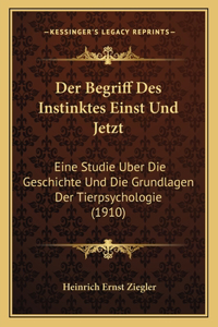Begriff Des Instinktes Einst Und Jetzt