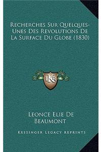 Recherches Sur Quelques-Unes Des Revolutions De La Surface Du Globe (1830)