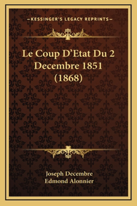 Le Coup D'Etat Du 2 Decembre 1851 (1868)