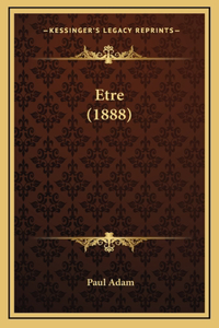 Etre (1888)