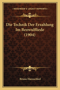 Technik Der Erzahlung Im Beowulfliede (1904)