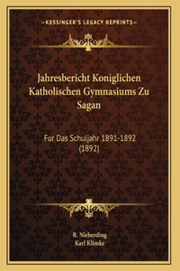 Jahresbericht Koniglichen Katholischen Gymnasiums Zu Sagan