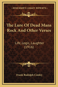 The Lure Of Dead Mans Rock And Other Verses