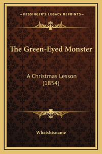 The Green-Eyed Monster