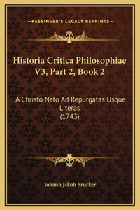 Historia Critica Philosophiae V3, Part 2, Book 2