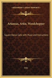 Arkansas, Arkie, Woodchopper