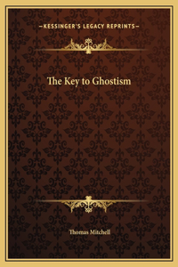 The Key to Ghostism