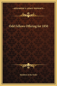 Odd Fellows Offering for 1850