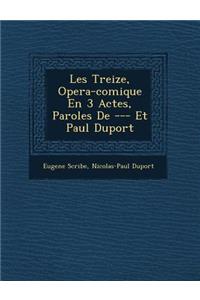 Les Treize, Opera-Comique En 3 Actes, Paroles de --- Et Paul Duport