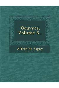 Oeuvres, Volume 6...