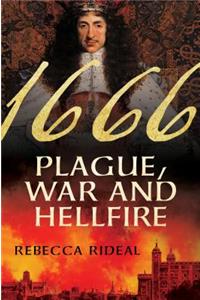 1666: Plague, War, and Hellfire