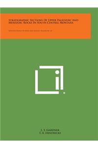 Stratigraphic Sections of Upper Paleozoic and Mesozoic Rocks in South Central Montana