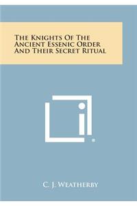 Knights of the Ancient Essenic Order and Their Secret Ritual