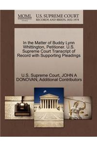 In the Matter of Buddy Lynn Whittington, Petitioner. U.S. Supreme Court Transcript of Record with Supporting Pleadings