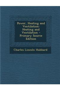 Power, Heating and Ventilation: Heating and Ventilation