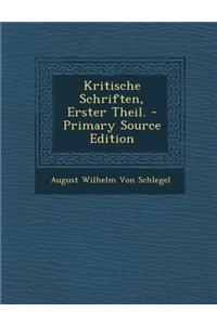 Kritische Schriften, Erster Theil. - Primary Source Edition