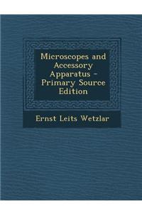 Microscopes and Accessory Apparatus