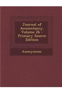 Journal of Accountancy, Volume 26 - Primary Source Edition