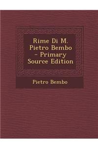 Rime Di M. Pietro Bembo