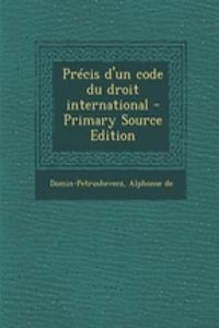 Précis d'un code du droit international