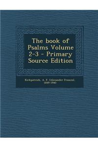 The Book of Psalms Volume 2-3 - Primary Source Edition