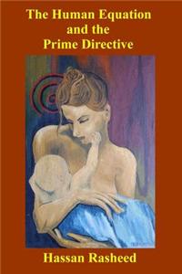 The Human Equation and the Prime Directive
