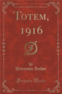 Totem, 1916 (Classic Reprint)
