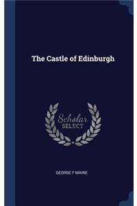 The Castle of Edinburgh