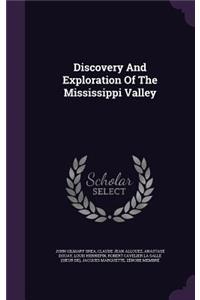 Discovery And Exploration Of The Mississippi Valley