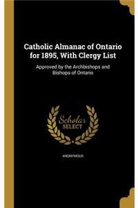 Catholic Almanac of Ontario for 1895, With Clergy List