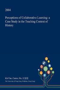 Perceptions of Collaborative Learning