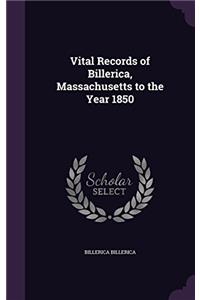 VITAL RECORDS OF BILLERICA, MASSACHUSETT