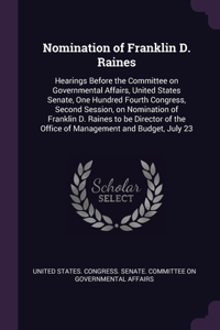 Nomination of Franklin D. Raines