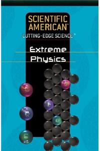 Extreme Physics