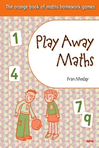 Play Away Maths - The Orange Book of Maths Homework Games Y2/P3