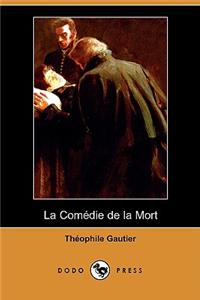 Comedie de La Mort (Dodo Press)